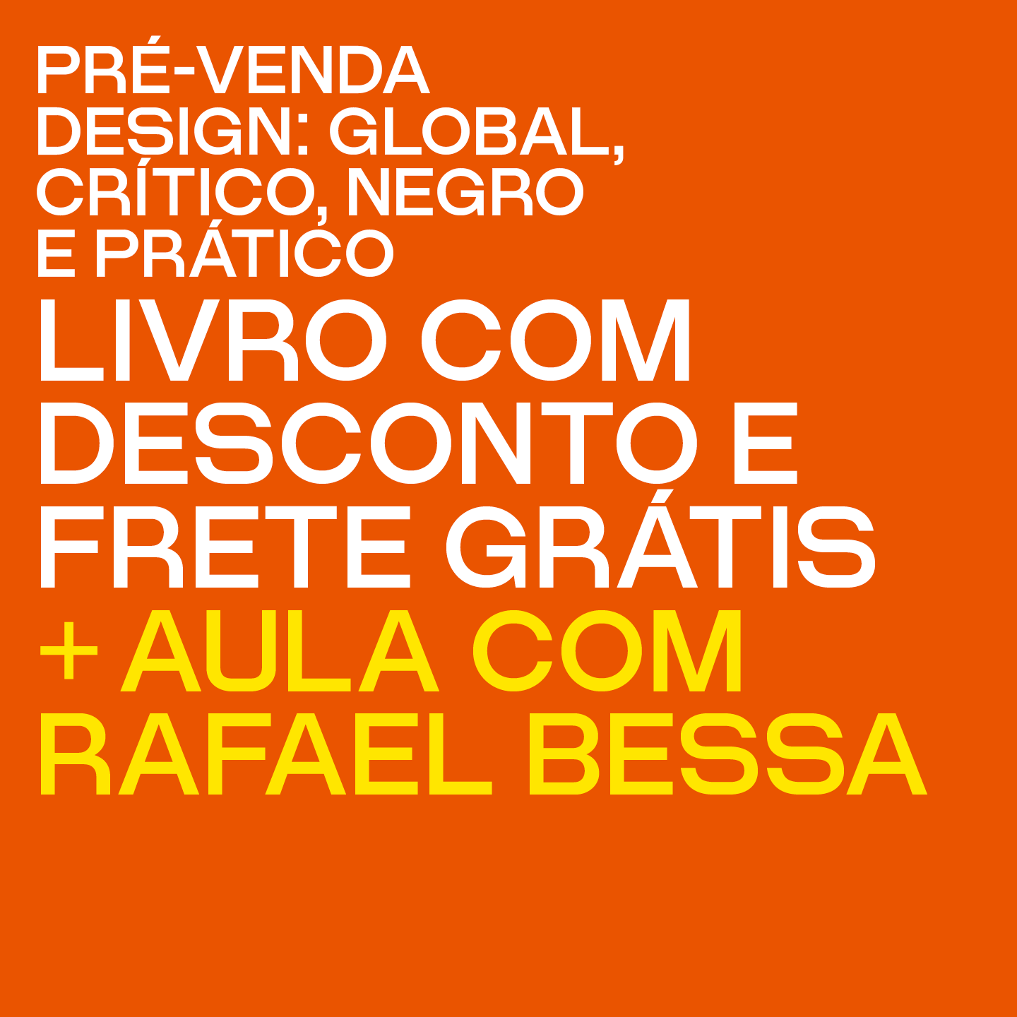 KIT 3: Design Global, Crítico, Negro e Prático