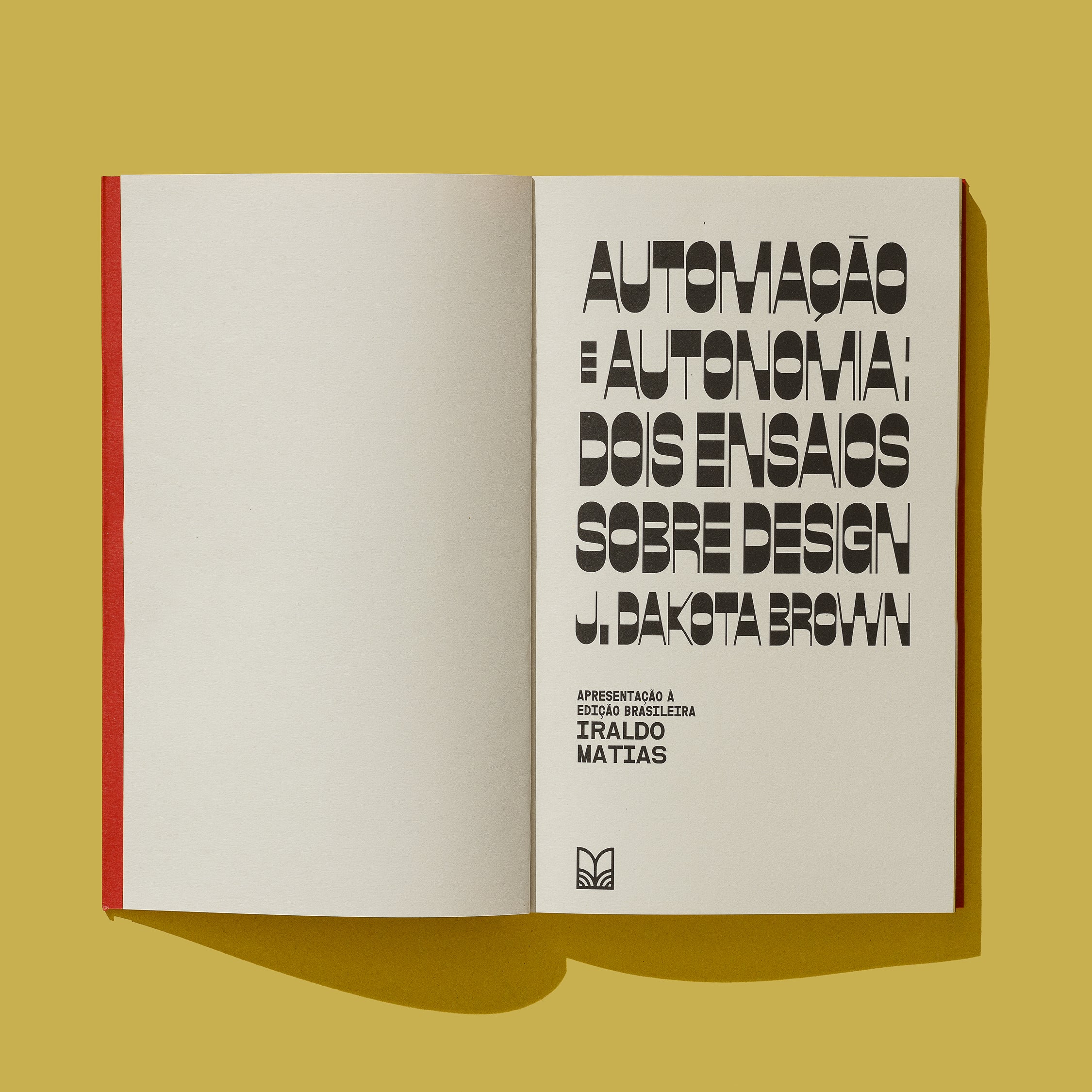 Automação e autonomia: dois ensaios sobre design